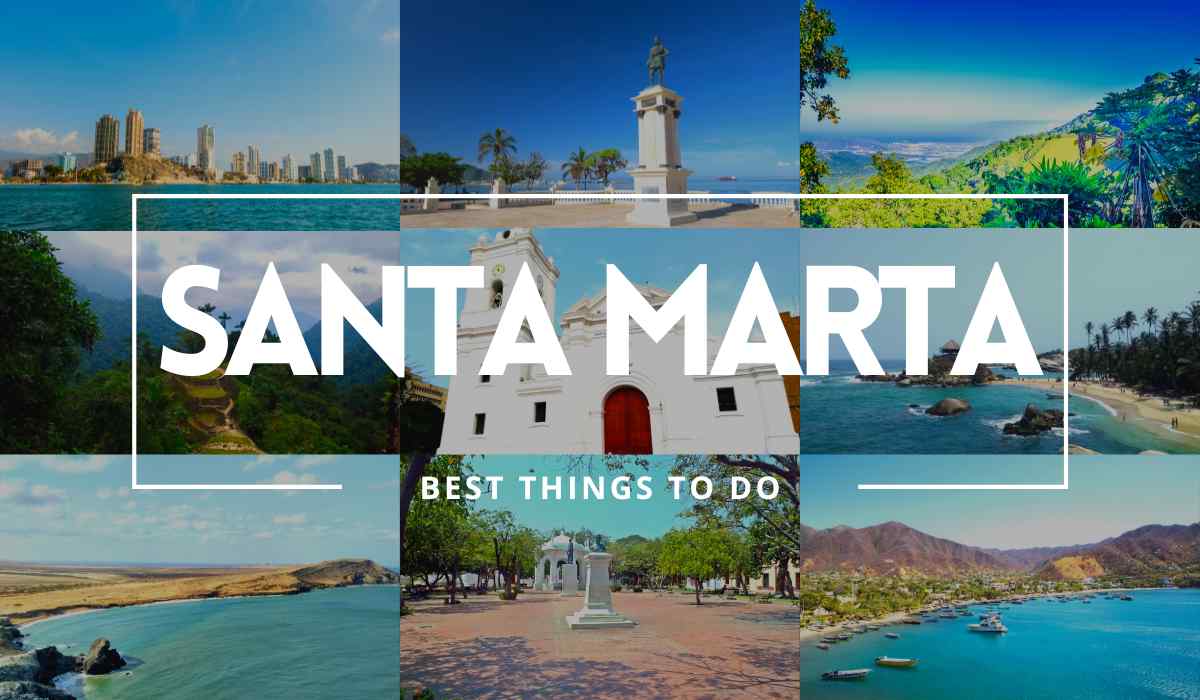 25 Best Things To Do In Santa Marta [Colombia] in 2023